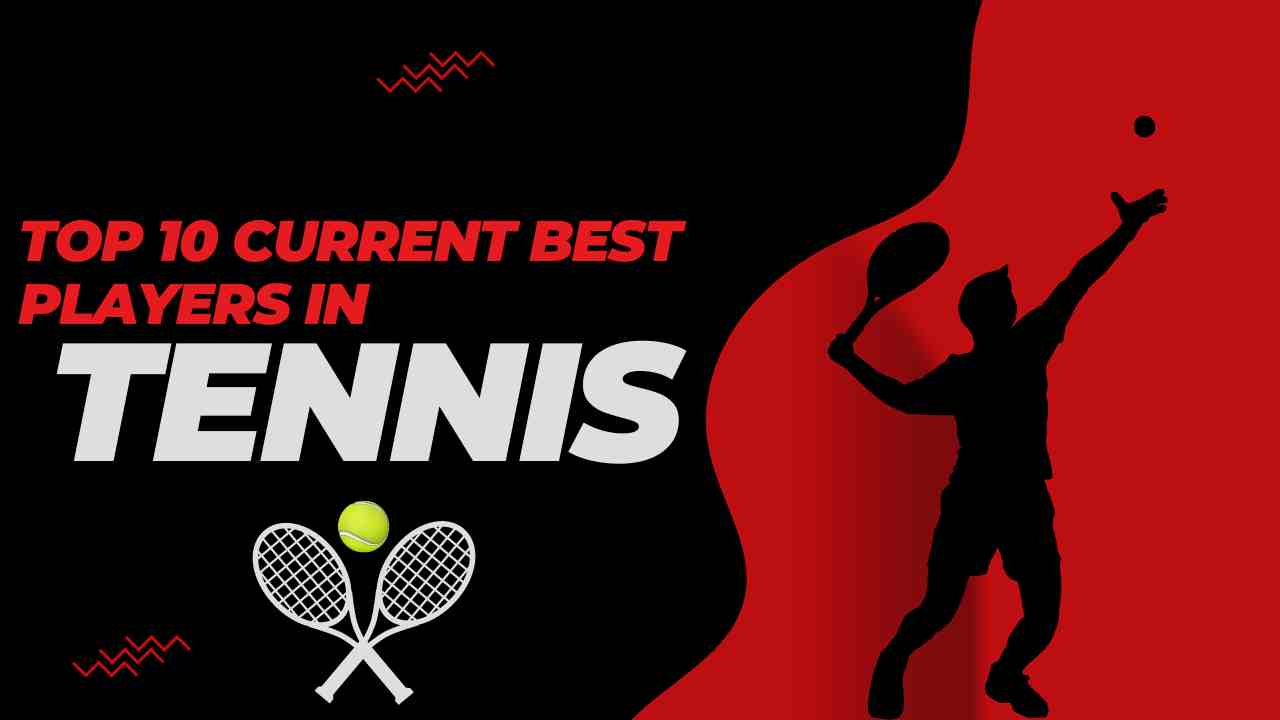 best players in tennis